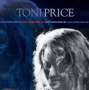 Toni Price/Lowdown & Up